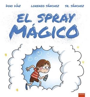 El spray mágico | 9788414061176 | Díaz, Dori | Librería Castillón - Comprar libros online Aragón, Barbastro