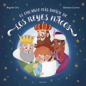 El encargo más difícil de los Reyes Magos | 9788414054765 | Oro, Begoña | Librería Castillón - Comprar libros online Aragón, Barbastro