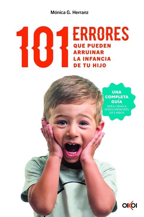 101 errores que pueden arruinar la infancia de tu hijo | 9788414073957 | Herranz, Mónica G. | Librería Castillón - Comprar libros online Aragón, Barbastro