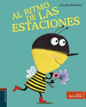 Al ritmo de las estaciones | 9788414011423 | Bielinsky, Claudia | Librería Castillón - Comprar libros online Aragón, Barbastro