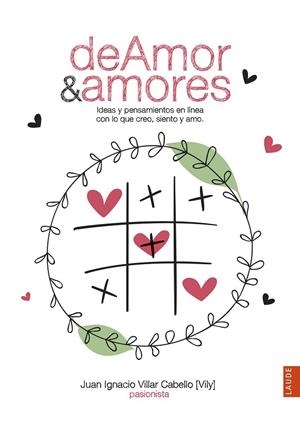 deAmor&amores | 9788414025116 | Villar Cabello, Juan Ignacio | Librería Castillón - Comprar libros online Aragón, Barbastro