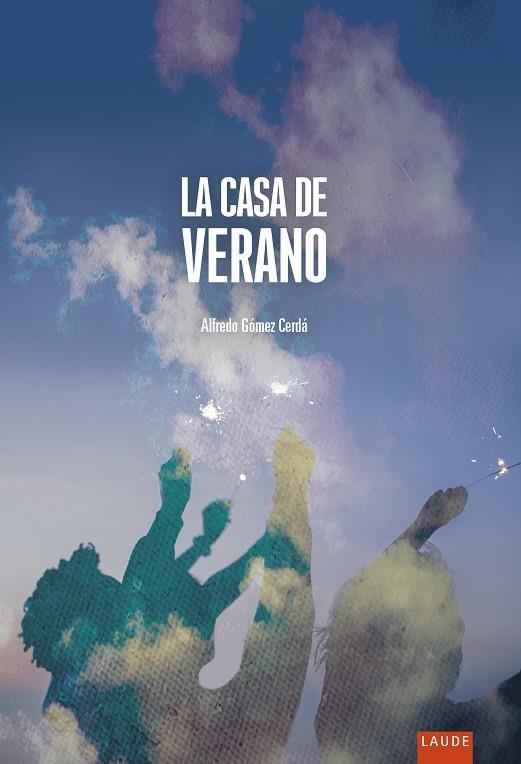 La casa de verano | 9788414024904 | Gómez Cerdá, Alfredo | Librería Castillón - Comprar libros online Aragón, Barbastro