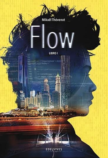Flow. Libro I | 9788414011027 | Thévenot, Mikaël | Librería Castillón - Comprar libros online Aragón, Barbastro