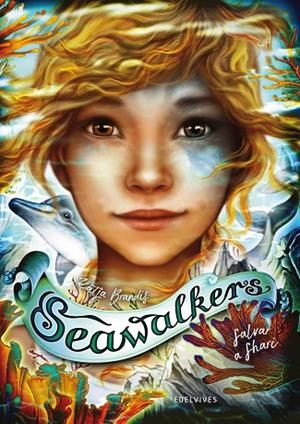 Seawalkers 2: Salvar a Shari | 9788414059784 | Brandis, Katja | Librería Castillón - Comprar libros online Aragón, Barbastro