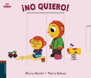 ¡No quiero! | 9788414022375 | Le Hénand, Alice | Librería Castillón - Comprar libros online Aragón, Barbastro
