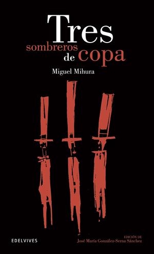 Tres sombreros de copa | 9788426392145 | Mihura, Miguel | Librería Castillón - Comprar libros online Aragón, Barbastro