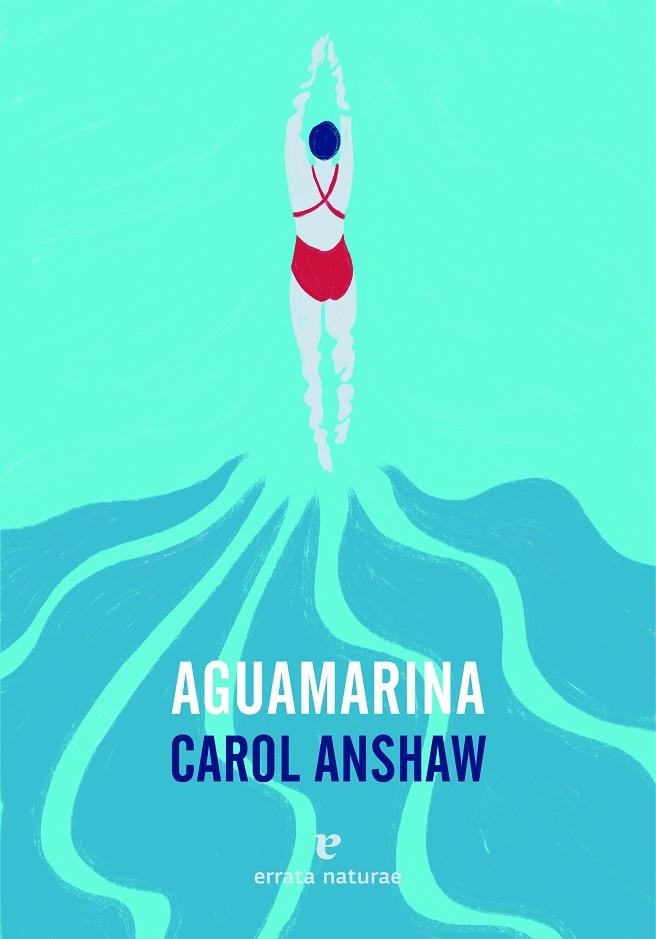 Aguamarina | 9791387597443 | Anshaw, Carol | Librería Castillón - Comprar libros online Aragón, Barbastro