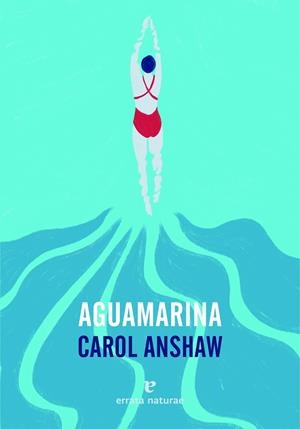 Aguamarina | 9791387597443 | Anshaw, Carol | Librería Castillón - Comprar libros online Aragón, Barbastro