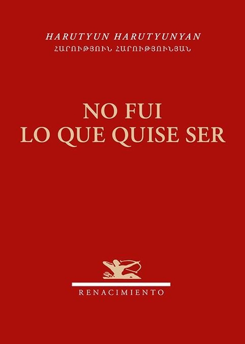 No fui lo que quise ser | 9791388381249 | Harutyunyan, Harutyun | Librería Castillón - Comprar libros online Aragón, Barbastro