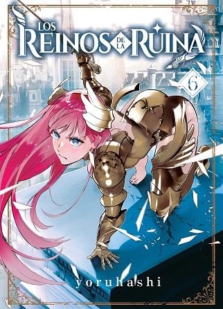 Los reinos de la ruina 6 | 9788410163430 | Yoruhashi | Librería Castillón - Comprar libros online Aragón, Barbastro