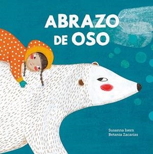 Abrazo de oso | 9788419607171 | Isern, Susanna | Librería Castillón - Comprar libros online Aragón, Barbastro