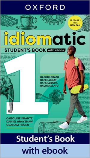 Idiomatic 1 Student's Book with Ebook | 9780194192651 | Krantz, Caroline/Brayshaw, Daniel/Fruen, Graham | Librería Castillón - Comprar libros online Aragón, Barbastro
