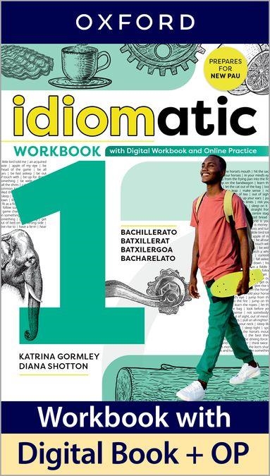 Idiomatic 1 Workbook with Digital Workbook and Online Practice | 9780194192644 | Gormley, Katrina/Shotton, Diana | Librería Castillón - Comprar libros online Aragón, Barbastro