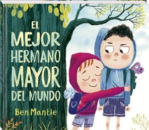 El mejor hermano mayor del mundo | 9788419913876 | Mantle, Ben | Librería Castillón - Comprar libros online Aragón, Barbastro