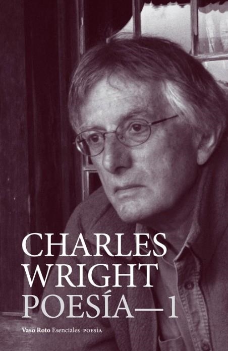 Charles Wright- Poesía 1 | 9791387604431 | Wright, Charles | Librería Castillón - Comprar libros online Aragón, Barbastro