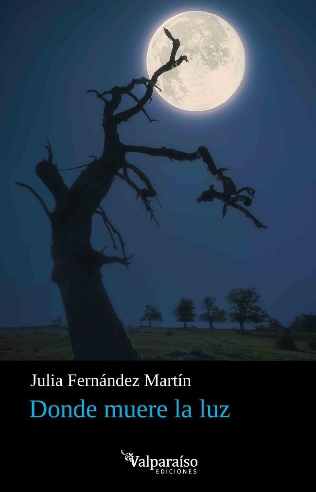 Donde muere la luz | 9791388007996 | Fernández Martín, Julia | Librería Castillón - Comprar libros online Aragón, Barbastro