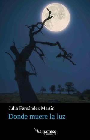 Donde muere la luz | 9791388007996 | Fernández Martín, Julia | Librería Castillón - Comprar libros online Aragón, Barbastro