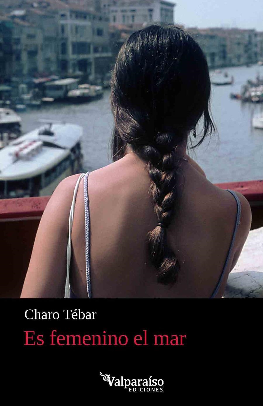 Es femenino el mar | 9791388356032 | Tébar, Charo | Librería Castillón - Comprar libros online Aragón, Barbastro