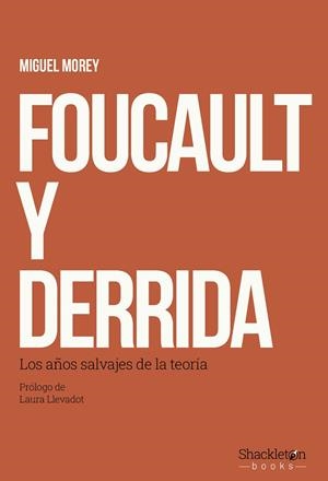 Foucault y Derrida | 9788413617510 | Morey, Miguel | Librería Castillón - Comprar libros online Aragón, Barbastro