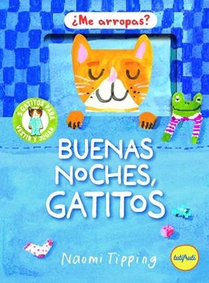 Buenas Noches, Gatitos | 9791399112689 | Tipping, Naomi | Librería Castillón - Comprar libros online Aragón, Barbastro