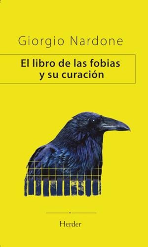 El libro de las fobias y su curación | 9788425451461 | Nardone, Giorgio | Librería Castillón - Comprar libros online Aragón, Barbastro