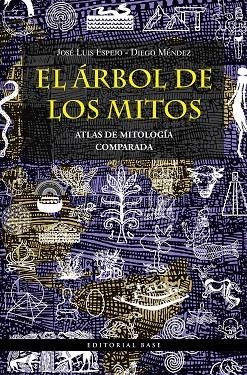 El árbol de los mitos | 9788418715143 | Espejo Pérez, José Luis | Librería Castillón - Comprar libros online Aragón, Barbastro