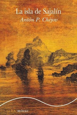 La isla de Sajalín | 9788411780803 | Chéjov, Antón P. | Librería Castillón - Comprar libros online Aragón, Barbastro