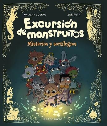 EXCURSIÓN DE MONSTRUITOS | 9788467983906 | GODEAU, NATACHA/RUTH, ZOE | Librería Castillón - Comprar libros online Aragón, Barbastro