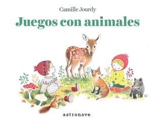 JUEGOS CON ANIMALES | 9788467941456 | CAMILLE JOURDY | Librería Castillón - Comprar libros online Aragón, Barbastro