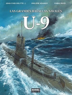 LAS GRANDES BATALLAS NAVALES 18. U-9 | 9788467985245 | DELITTE, JEAN-YVES/ADAMOV/PEZZI | Librería Castillón - Comprar libros online Aragón, Barbastro