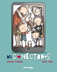 Desconectados | 9788417766290 | Tirado Torras, Míriam;Turu Sánchez, Joan | Librería Castillón - Comprar libros online Aragón, Barbastro