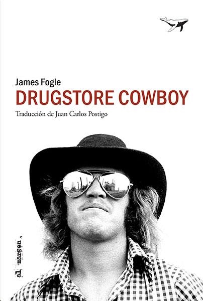 Drugstore Cowboy | 9788494680991 | Fogle, James | Librería Castillón - Comprar libros online Aragón, Barbastro