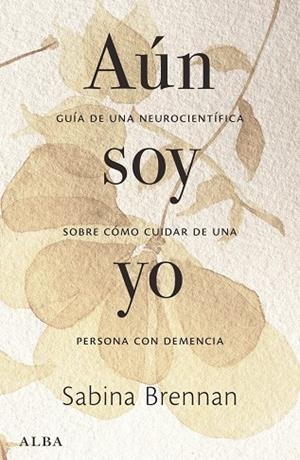 Aún soy yo | 9788411782715 | Brennan, Sabina | Librería Castillón - Comprar libros online Aragón, Barbastro