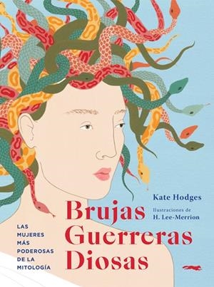 Brujas, Guerreras, Diosas | 9791399130041 | Hodges, Kate | Librería Castillón - Comprar libros online Aragón, Barbastro