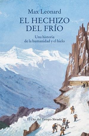 El hechizo del frío | 9791388032547 | Leonard, Max | Librería Castillón - Comprar libros online Aragón, Barbastro