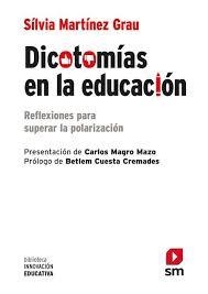 Dicotomías en la educación | 9788410558328 | Martínez Grau, Silvia | Librería Castillón - Comprar libros online Aragón, Barbastro