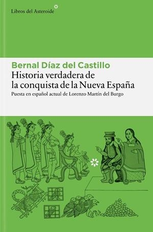 Historia verdadera de la conquista de la Nueva España | 9788410178977 | Díaz del Castillo, Bernal | Librería Castillón - Comprar libros online Aragón, Barbastro
