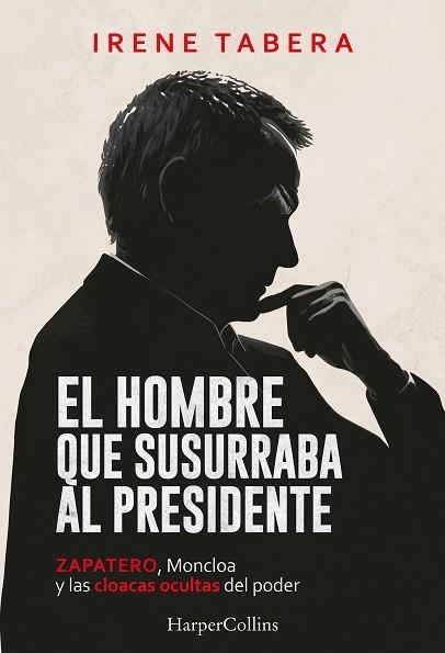 El hombre que susurraba al presidente | 9788410648968 | Tabera, Irene | Librería Castillón - Comprar libros online Aragón, Barbastro