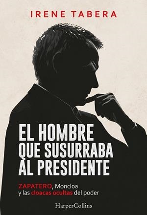 El hombre que susurraba al presidente | 9788410648968 | Tabera, Irene | Librería Castillón - Comprar libros online Aragón, Barbastro
