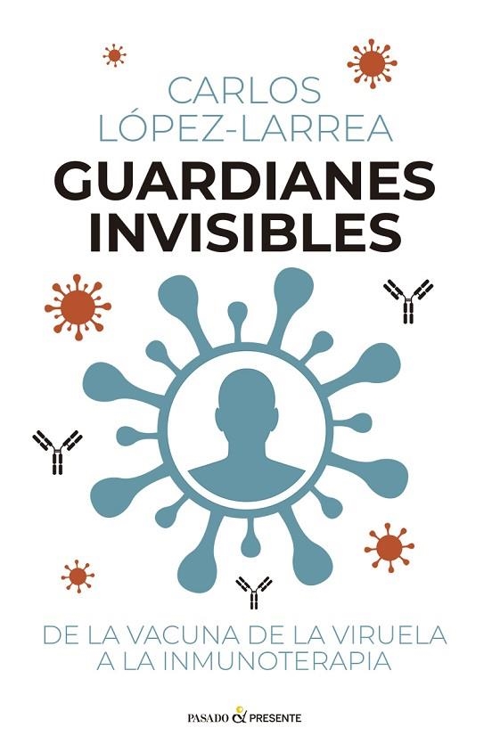 GUARDIANES INVISIBLES | 9791399120653 | López-Larrea, Carlos | Librería Castillón - Comprar libros online Aragón, Barbastro