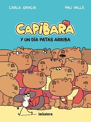 Capibara y un día patas arriba | 9788424677800 | Gracia Mercadé, Carla | Librería Castillón - Comprar libros online Aragón, Barbastro