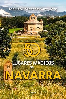 50 lugares mágicos de Navarra | 9791399001792 | Tarazona Marqueta, Marian | Librería Castillón - Comprar libros online Aragón, Barbastro