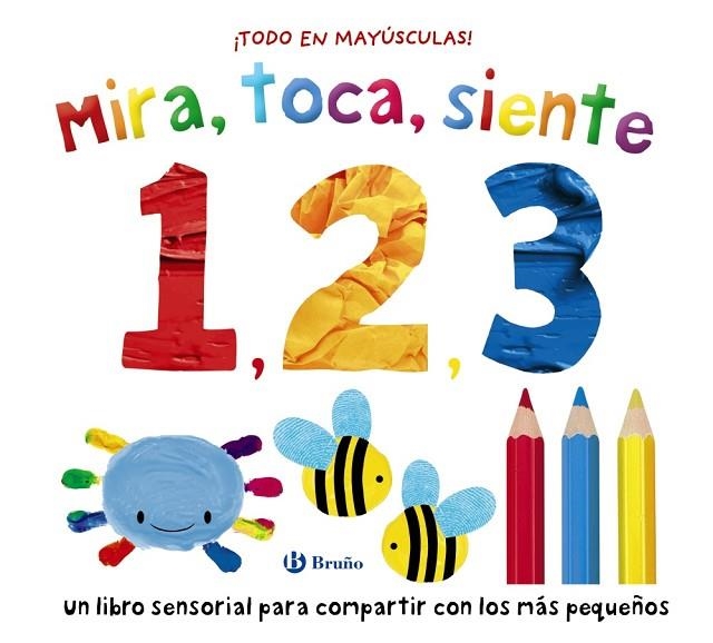 Mira, toca, siente. 1, 2, 3 | 9788469646649 | Boultwood, Ellie/Munday, Natalie | Librería Castillón - Comprar libros online Aragón, Barbastro