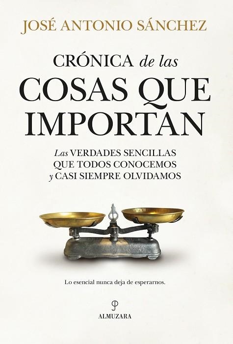 Crónica de las cosas que importan | 9791370204907 | José Antonio Sánchez | Librería Castillón - Comprar libros online Aragón, Barbastro