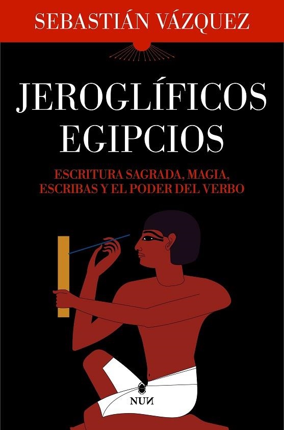Jeroglíficos egipcios | 9788410199040 | Sebastián Vázquez | Librería Castillón - Comprar libros online Aragón, Barbastro