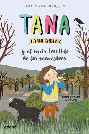 TANA LA INVISIBLE y el más terrible de los secuestros | 9788468377216 | Casalderrey, Fina | Librería Castillón - Comprar libros online Aragón, Barbastro