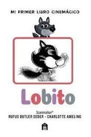 LOBITO: MI PRIMER LIBRO CINEMÁGICO | 9791259578211 | Butler, Rufus | Librería Castillón - Comprar libros online Aragón, Barbastro