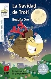 La Navidad de Troti | 9788410553798 | Oro Pradera, Begoña | Librería Castillón - Comprar libros online Aragón, Barbastro