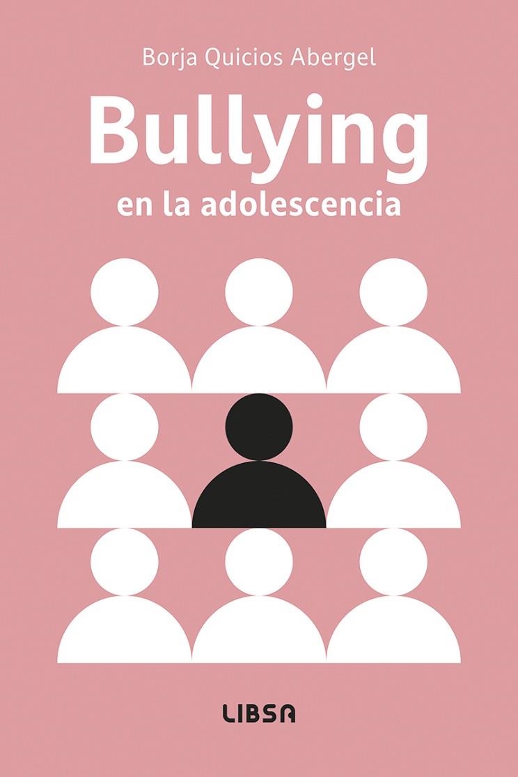 Bullying en la Adolescencia | 9788466245470 | Quicios Abergel, Borja | Librería Castillón - Comprar libros online Aragón, Barbastro
