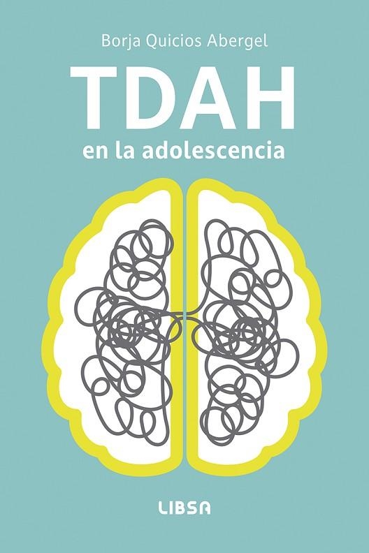 TDAH En la Adolescencia | 9788466245494 | Quicios Abergel, Borja | Librería Castillón - Comprar libros online Aragón, Barbastro